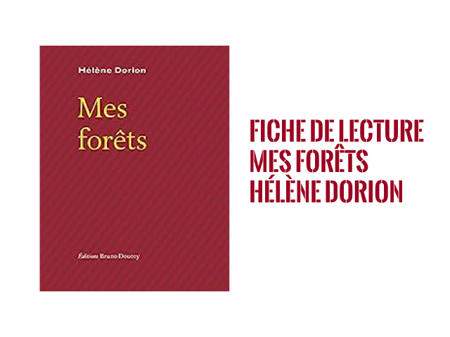 Mes forêts de Hélène Dorion - fiche de lecture d'une oeuvre au bac de français